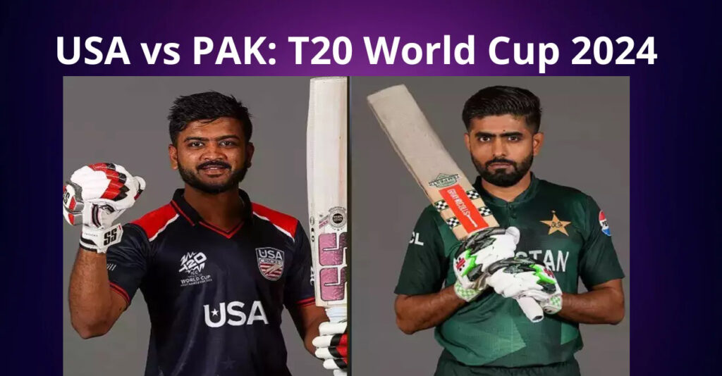 pakistan vs usa t20 world cup 2024